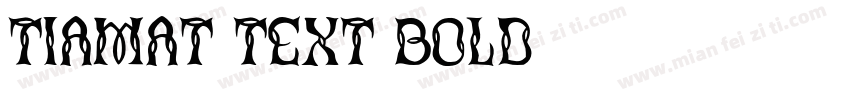 Tiamat Text Bold字体转换